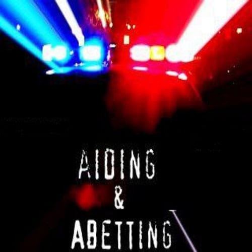 Aiding & Abetting / Accessory